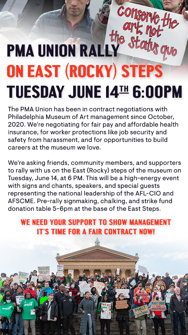 Stand with Museum Workers in PMA Union and Penn Campus Workers in Teamsters 115 in Their Fights for Fair Contracts This Week!